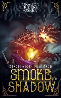 Smoke and Shadow: Dragon Riders of Osnen Book 9