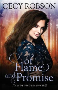 Of Flame and Promise: A Weird Girls Novel: 0 (Weird Girls Flame)