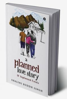 A Planned love story : Of Unplanned Events