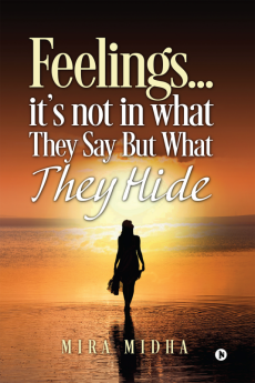 Feelings‚Ä¶ It's Not in What They Say but What They Hide