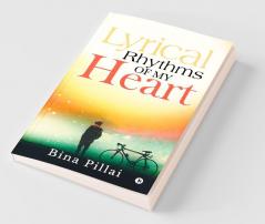 Lyrical Rhythms Of My Heart