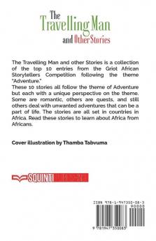 The Travelling Man and other Stories: A Griot African Storytellers Competition Anthology - Adventure Theme