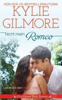 Nicht mein Romeo: 6 (Clover Park Serie)