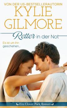 Retter in der Not: 9 (Clover Park Serie)