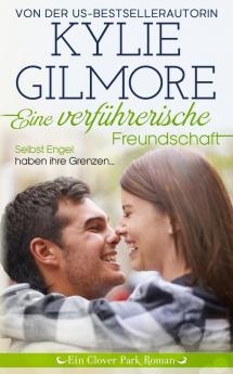 Eine verfuhrerische Freundschaft: 10 (Clover Park Serie)