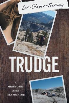 Trudge: A Midlife Crisis on the John Muir Trail