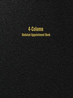 4-Column Undated Appointment Book: 4-Person Daily Appointment Book Undated