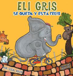 Eli Gris Se queda y está feliz