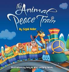 The Animal Peace Train: Children Bedtime Story Picture Book