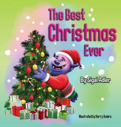 The Best Christmas Ever: 1 (Christmas Story (Picture) Book for Kids)