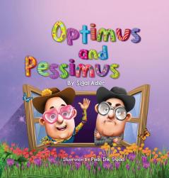 Optimus and Pessimus: Children's books about emotions: 1 (Preschool (Picture) Kids Books Book)