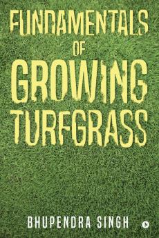 Fundamentals of Growing Turfgrass