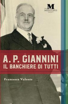 A.P. Giannini: Il Banchiere di Tutti