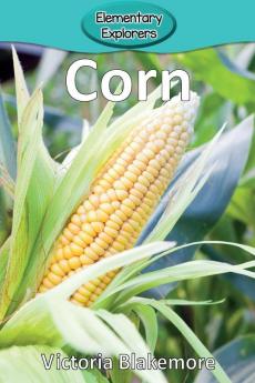 Corn: 12 (Elementary Explorers)