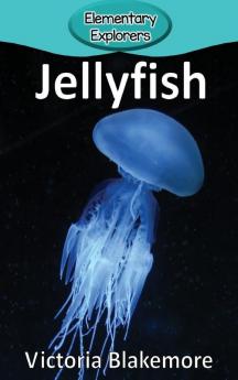 Jellyfish: 28 (Elementary Explorers)