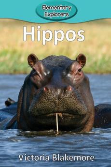 Hippos: 34 (Elementary Explorers)