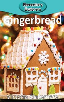 Gingerbread: 43 (Elementary Explorers)