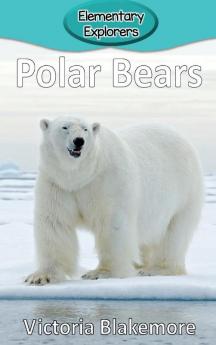 Polar Bears: 44 (Elementary Explorers)