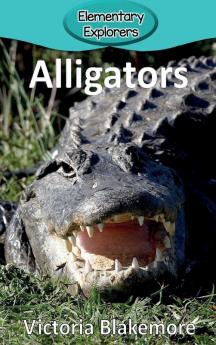 Alligators: 52 (Elementary Explorers)