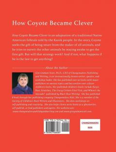 How Coyote Became Clever: An Adaptation of a Traditional Native American Folktale (Told by the Karok People)