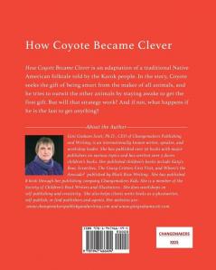 How Coyote Became Clever: An Adaptation of a Traditional Native American Folktale (Told by the Karok People)