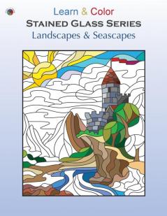 Landscapes & Seascapes (Learn & Color Stained Glass)