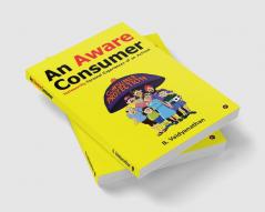 An Aware Consumer : Noteworthy Personal Experiences of an Activist