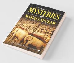Madayya And Sadayya In Mysteries Of Mammalapuram: Pallavan Saga-I