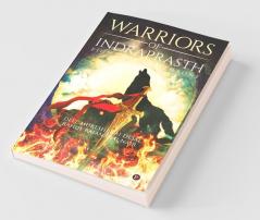Warriors Of Indraprasth : Fight For The Throne
