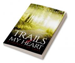 Trails of My Heart : A journey of​ love