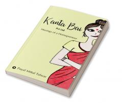 Kanta Bai Pvt Ltd : Musings of a Homepreneur