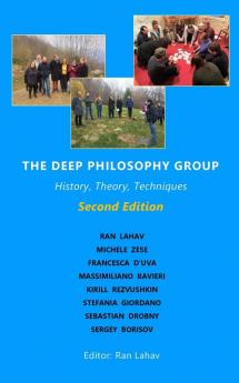 The Deep Philosophy Group (2nd Edition): History Theory Techniques