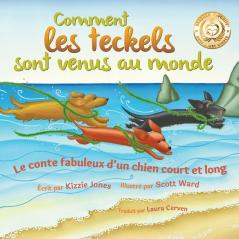 Comment les teckels sont venus au monde (French/English Bilingual Soft Cover)