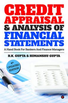 Credit Appraisal and Analysis of Financial Statement: A Handbook for Bankers and Finance Managers
