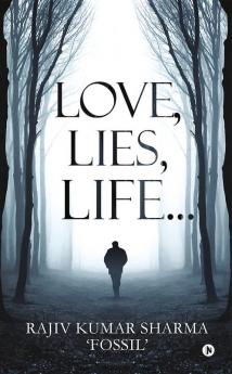Love Lies Life…