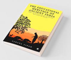 The Educational Heritage Of Ancient India: How An Ecosystem Of Learning Was Laid To Waste