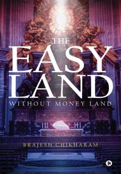 The Easy Land : Without Money Land