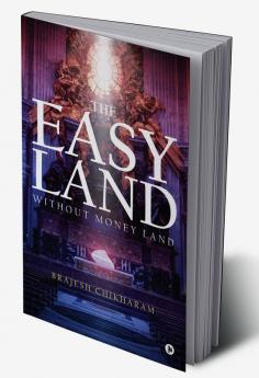 The Easy Land : Without Money Land