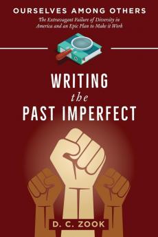 Writing the Past Imperfect: 3 (Ourselves Among Others)