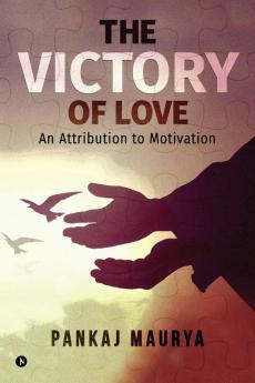 The Victory of Love : An Attribution to Motivation