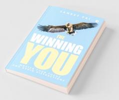 The Winning You: Master Your Focus And Avoid Distractions