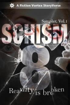 Schism 8: Sampler Volume 1: 2 (Fiction Vortex Sampler)