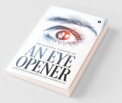 An Eye Opener: (Anecdotes From Real Life Experiences)