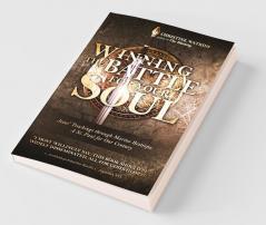 Winning the Battle for Your Soul