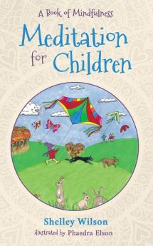 Meditation For Children: A Book of Mindfulness