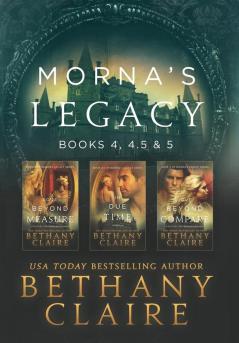 Morna's Legacy: Books 4 4.5 & 5: Scottish Time Travel Romances: 2 (Morna's Legacy Collections)