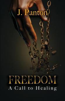 Freedom A Call to Healing