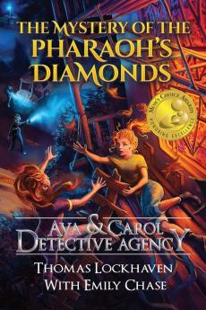 Ava & Carol Detective Agency: The Mystery of the Pharaoh's Diamonds: 1