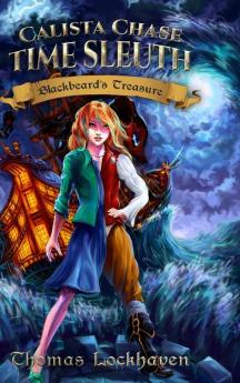 Calista Chase Time Sleuth: Blackbeard's Treasure: 1