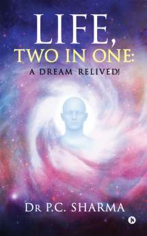 Life Two in One : A Dream Relived!